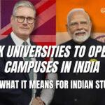 UK universities to open campuses in India — what this shift means for Indian students
